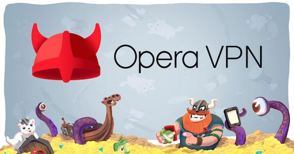 Opera VPN: Το νέο Android app για δωρεάν, απεριόριστο VPN